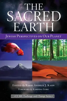 Pământul sacru: Perspective evreiești asupra planetei noastre - The Sacred Earth: Jewish Perspectives on Our Planet