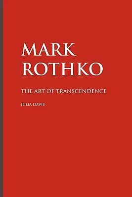 Mark Rothko: Arta transcendenței - Mark Rothko: The Art of Transcendence