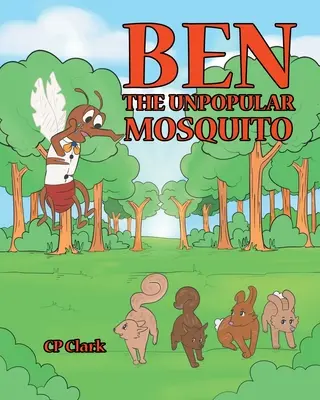Ben, țânțarul nepopular - Ben the Unpopular Mosquito