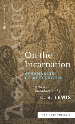 Despre întrupare (Sea Harp Timeless series) - On the Incarnation (Sea Harp Timeless series)