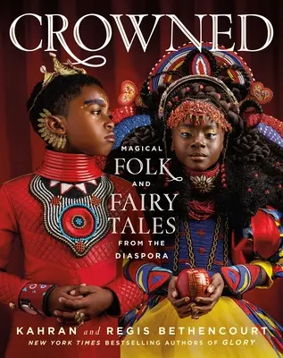 Încoronată: Basme și povești populare magice din diaspora - Crowned: Magical Folk and Fairy Tales from the Diaspora