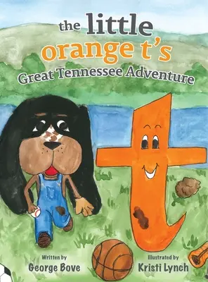 Marea aventură din Tennessee a micului portocaliu t - little orange t's Great Tennessee Adventure