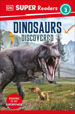 DK Super Readers Nivelul 3 Dinozaurii descoperiți - DK Super Readers Level 3 Dinosaurs Discovered