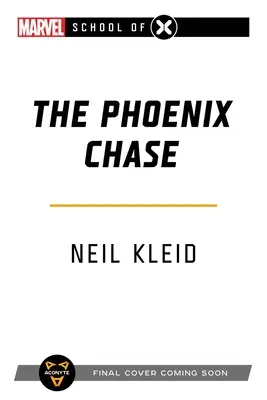 The Phoenix Chase: Un roman Marvel: School of X - The Phoenix Chase: A Marvel: School of X Novel