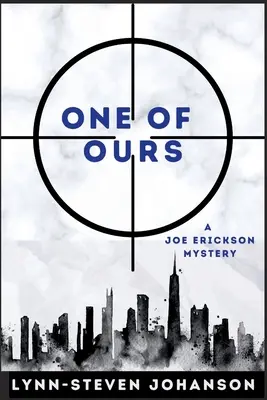 One of Ours: Un mister Joe Erickson - One of Ours: A Joe Erickson Mystery