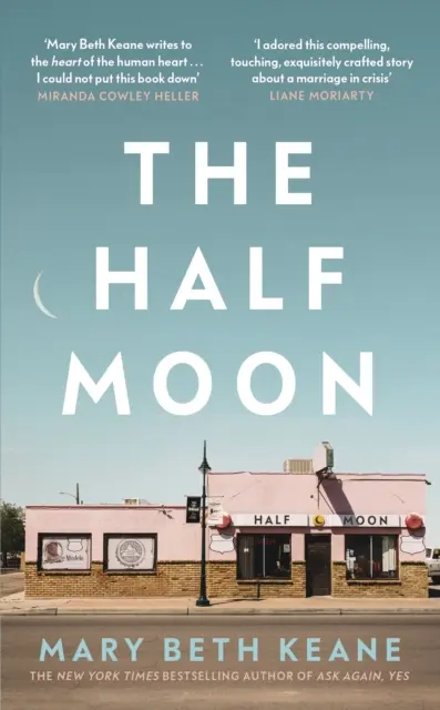 Half Moon - Noul roman captivant al autorului bestsellerului New York Times Ask Again, Yes - Half Moon - The compelling new novel from the New York Times bestselling author of Ask Again, Yes