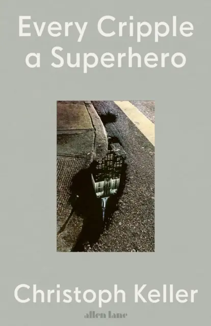 Fiecare schilod un supererou - Every Cripple a Superhero