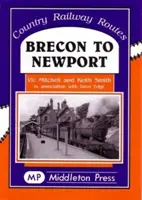 De la Brecon la Newport - Brecon to Newport