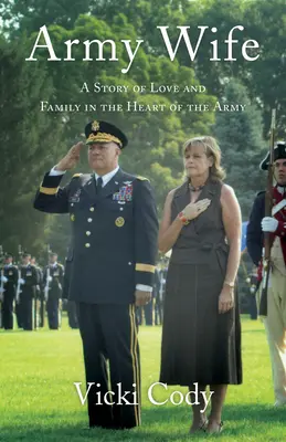 Army Wife: O poveste de dragoste și familie în inima armatei - Army Wife: A Story of Love and Family in the Heart of the Army