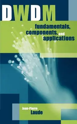 Fundamentele, componentele și aplicațiile DWDM - DWDM Fundamentals, Components and Applications