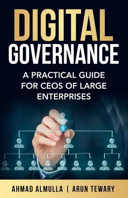 Guvernanța digitală: Un ghid practic pentru directorii executivi ai marilor întreprinderi - Digital Governance: A Practical Guide for CEOs of Large Enterprises
