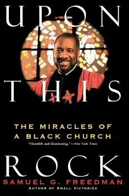 Pe această stâncă: Miracolele unei biserici negre, the - Upon This Rock: Miracles of a Black Church, the