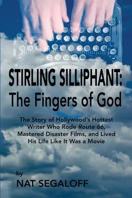 Stirling Silliphant: Degetele lui Dumnezeu: The Fingers of God - Stirling Silliphant: The Fingers of God