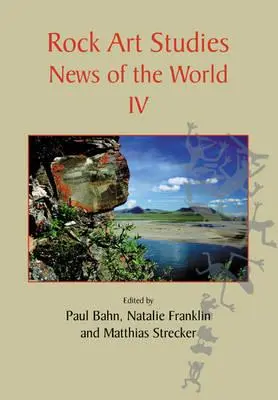 Studii de artă rupestră: Știri din lume IV - Rock Art Studies: News of the World IV