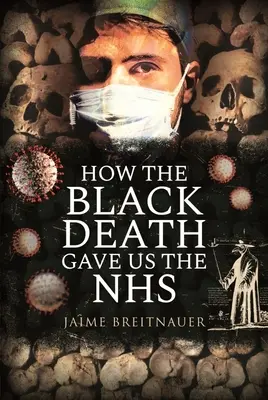Cum Moartea Neagră ne-a dat Nhs - How the Black Death Gave Us the Nhs