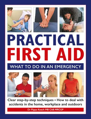 Primul ajutor practic: Ce să faceți în caz de urgență - Practical First Aid: What to Do in an Emergency