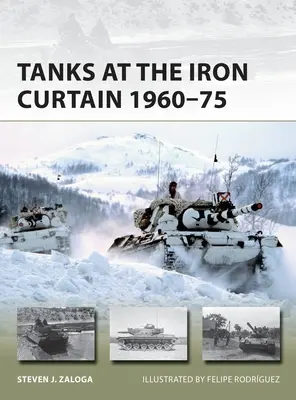 Tancurile la Cortina de Fier 1960-75 - Tanks at the Iron Curtain 1960-75