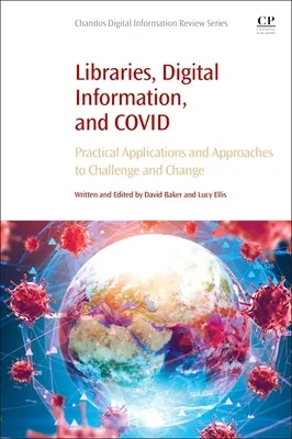 Biblioteci, informații digitale și Covid: Aplicații practice și abordări pentru provocări și schimbări - Libraries, Digital Information, and Covid: Practical Applications and Approaches to Challenge and Change