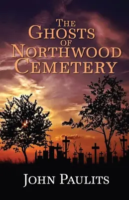 Fantomele din cimitirul Northwood - The Ghosts of Northwood Cemetery