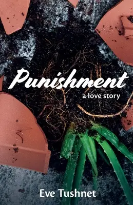 Pedeapsa: O poveste de dragoste - Punishment: A Love Story