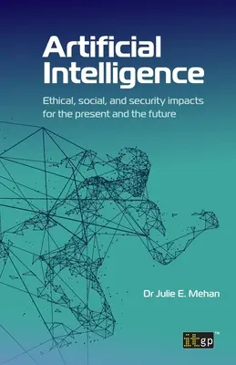 Inteligența artificială: Impactul etic, social și de securitate pentru prezent și viitor - Artificial Intelligence: Ethical, social, and security impacts for the present and the future