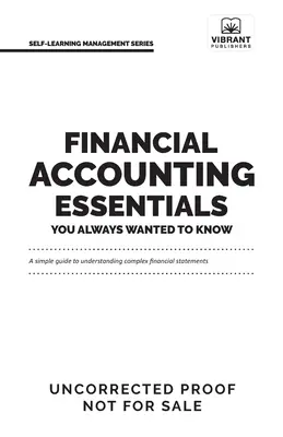 Bazele contabilității financiare pe care ați vrut întotdeauna să le știți - Financial Accounting Essentials You Always Wanted to Know