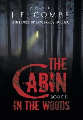 Cabana din pădure (The Cabin in the Woods) - The Cabin in the Woods