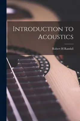 Introducere în acustică - Introduction to Acoustics