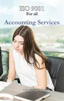 ISO 9001 pentru toate serviciile de contabilitate: ISO 9000 Pentru toți angajații și angajatorii - ISO 9001 for all Accounting Services: ISO 9000 For all employees and employers