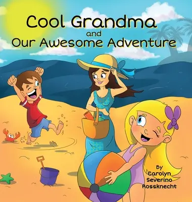 Cool Grandma și aventura noastră grozavă - Cool Grandma and Our Awesome Adventure