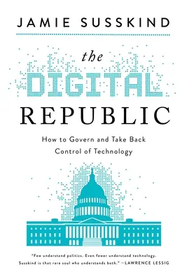 Republica digitală: Despre libertate și democrație în secolul XXI - The Digital Republic: On Freedom and Democracy in the 21st Century