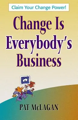 Schimbarea este treaba tuturor - Change Is Everybody's Business