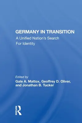 Germania în tranziție: Căutarea identității unei națiuni unificate - Germany in Transition: A Unified Nation's Search for Identity