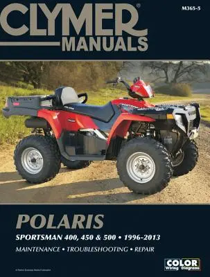 Manual Polaris Sportsman 400, 450 & 500 1996-2013 - Polaris Sportsman 400, 450 & 500 1996-2013 Manual