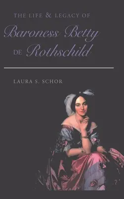 Viața și moștenirea baronesei Betty de Rothschild - The Life & Legacy of Baroness Betty de Rothschild