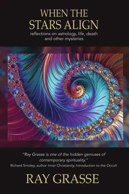Când stelele se aliniază: Reflecții despre astrologie, viață, moarte și alte mistere - When the Stars Align: Reflections on Astrology, Life, Death and Other Mysteries