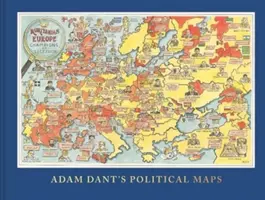 Hărțile politice ale lui Adam Dant - Adam Dant's Political Maps