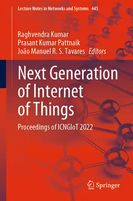 Următoarea generație de internet al obiectelor: Proceedings of Icngiot 2022 - Next Generation of Internet of Things: Proceedings of Icngiot 2022