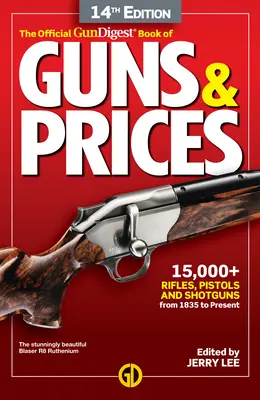 The Official Gun Digest Book of Guns & Prices, ediția a 14-a - The Official Gun Digest Book of Guns & Prices, 14th Edition