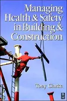 Gestionarea sănătății și securității în construcții - Managing Health and Safety in Building and Construction