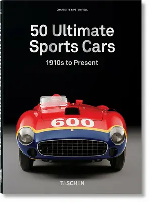 50 Ultimate Sports Cars. Ediția a 40-a. - 50 Ultimate Sports Cars. 40th Ed.