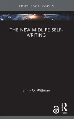 Noua auto-scriere la mijlocul vieții - The New Midlife Self-Writing