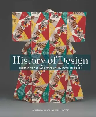 Istoria designului: Arte decorative și cultură materială, 1400-2000 - History of Design: Decorative Arts and Material Culture, 1400-2000