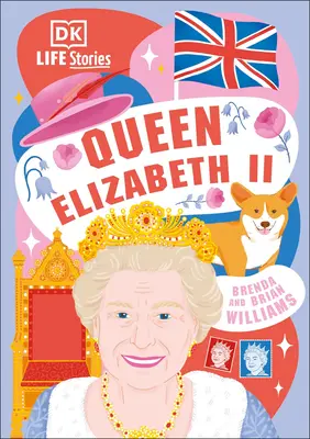 Povești de viață DK Regina Elisabeta a II-a - DK Life Stories Queen Elizabeth II