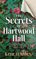 Secretele de la Hartwood Hall - Romanul gotic misterios și atmosferic pentru fanii lui Stacey Halls - Secrets of Hartwood Hall - The mysterious and atmospheric gothic novel for fans of Stacey Halls
