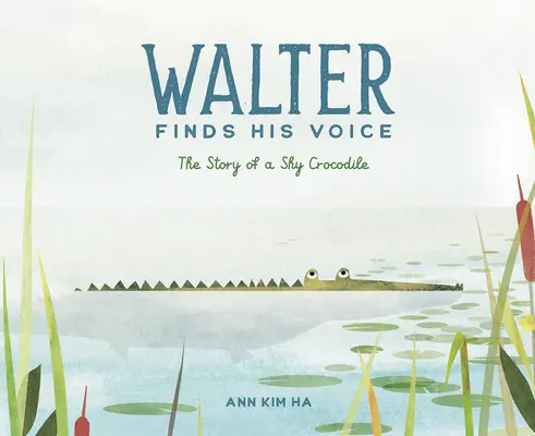 Walter își găsește vocea: Povestea unui crocodil timid - Walter Finds His Voice: The Story of a Shy Crocodile