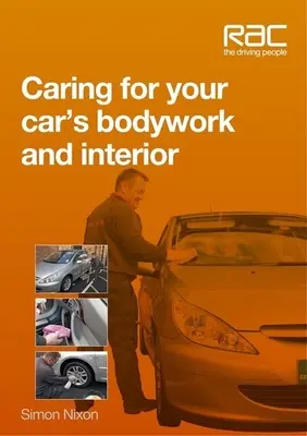 Îngrijirea caroseriei și a interiorului mașinii dvs. - Caring for Your Car's Bodywork and Interior