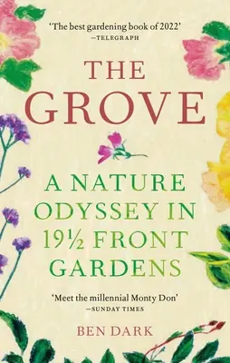 The Grove: O odisee a naturii în 19 1/2 grădini frontale - The Grove: A Nature Odyssey in 19 1/2 Front Gardens
