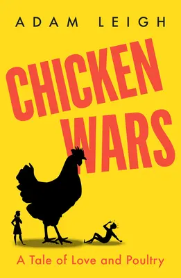 Războiul găinilor - O poveste de dragoste și păsări de curte - Chicken Wars - A Tale of Love and Poultry