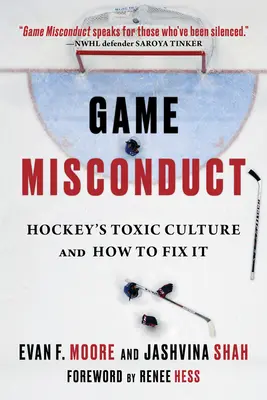 Game Misconduct: Cultura toxică a hocheiului și cum să o rezolvăm - Game Misconduct: Hockey's Toxic Culture and How to Fix It